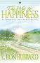 The Way to Happiness: A Common Sense Guide to Better Living