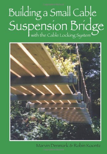 building a small cable suspension bridge with the cable locking system