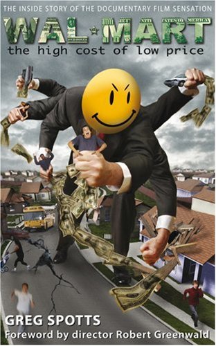 Wal-Mart: The High Cost of Low Price