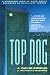 Top Dog: A Different Kind of Book About Becoming an Excellent Leader