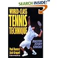World-Class Tennis Technique: Master Every Stroke by  Paul, Ph.D. Roetert and Jack L. Groppel