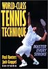 World-Class Tennis Technique: Master Every Stroke