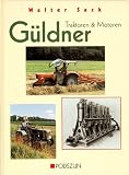 Gueldner. Traktoren und Motoren