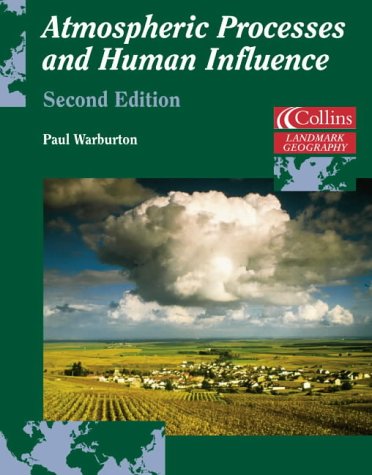 Atmospheric Processes and Human Influence (Landmark Geography)