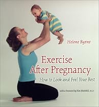 Exercise after Pregnancy: How to Look and Feel Your Best