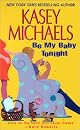 Be My Baby Tonight (Zebra Contemporary Romance S.)