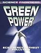 Green Power: Eco-Energy Without Pollution (Science Frontiers)