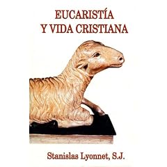 Eucaristia y Vida Cristiana: Algunos Aspectos Biblicos del Misterio Eucaristico (Spanish Edition)