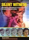 Silent Witness: How Forensic Anthropology Is Used to Solve the World's Toughest