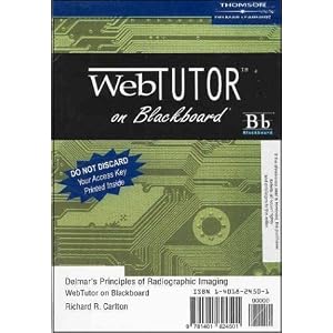 Delmar's Principles Of Radiographic Imaging Webtutor On Blackboard (passcode For Web... by Richard R. Carlton