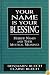 Your Name Is Your Blessing: Hebrew Names and Their Mystical Meanings
