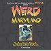 Weird Maryland (Weird)