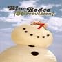 BLUE RODEO - IN STEREOVISION