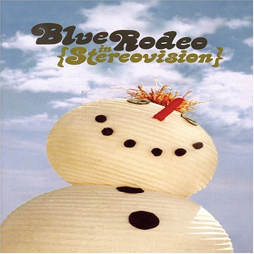 CD-Charts  Music : Blue Rodeo: In Stereovision [2004]