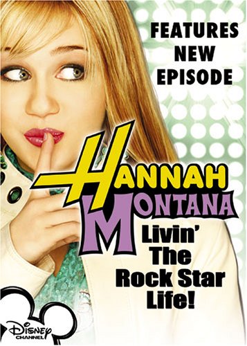 CD-Charts  DVD : Hannah Montana, Vol. 1 - Livin' the Rock Star Life