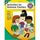 Activities for the Science Center, Kindergarten by  School Specialty Publishing