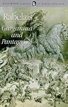Gargantua and Pantagruel (Wordsworth Classics of World Literature)