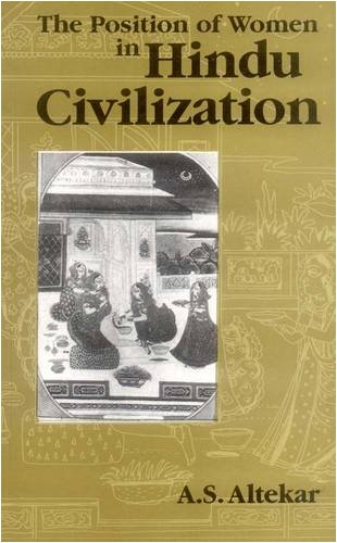 Position of Women in Hindu Civilization: From Prehistoric Times to the Present Day