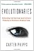 Evolutionaries: Unlocking the Spiritual and Cultural Potential of Science's Greatest Idea