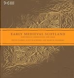 Early Medieval Scotland : individuals, communitites and ideas
