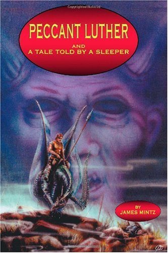 Peccant Luther and A Tale Told By A Sleeper