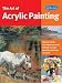 Art of Acrylic Painting (Collector's Series)