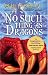 No Such Thing As Dragons