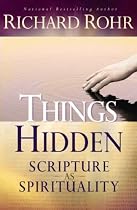 Things Hidden: Scripture As Spirituality