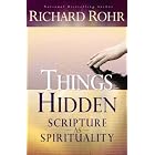 Things Hidden: Scripture As Spirituality by  Richard Rohr