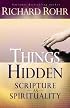 Things Hidden: Scripture As Spirituality