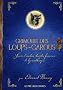 Grimoire des loups-garous : Suivi d'autres trait�s fameux de lycanthropie