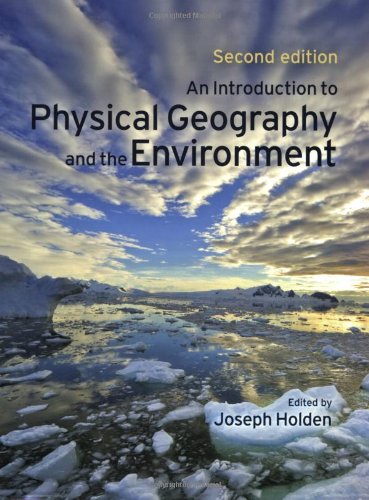 An Introduction to Physical Geography and the Environment