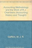 Accounting methodology and the work of R.J. Chambers