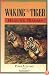 Waking the Tiger : Healing Trauma : The Innate Capacity to Transform Overwhelming Experiences