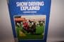 Show driving explained (A Horseman's handbook)