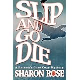 Slip and Go Die: A Parson's Cove Cozy Mystery