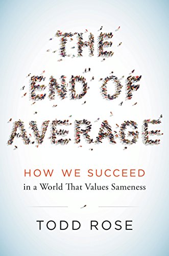 Download The End of Average: How We Succeed in a World That Values Sameness