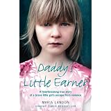 Daddys Little Earner A Heartbreaking Yes Storyby Maria Landon