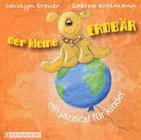 Der kleine Erdb&auml;r, Audio-CD - Sabine Bohlmann, Carolyn Breuer