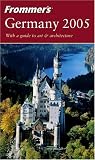 Frommers Germany 2005 (Frommers Complete)