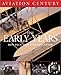 Aviation Century: The Early Years