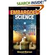 Embargoed Science by Vincent Kiernan