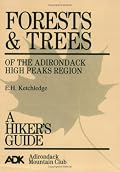 Forests and Trees of the Adirondack High Peaks Region: A Hiker's Guide