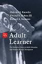 The Adult Learner: The Definitive Classic in Adult Education and Human Resource Development