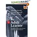 The Adult Learner: The Definitive Classic in Adult Education and Human Resource Development