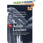 The Adult Learner: The Definitive Classic in Adult Education and Human Resource Development