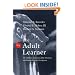 The Adult Learner: The Definitive Classic in Adult Education and Human Resource Development