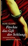 F�rchte das Gift der Schlange: Historischer Kriminalroman