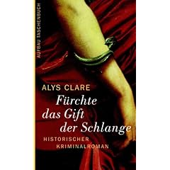 F�rchte das Gift der Schlange: Historischer Kriminalroman (�btissin Helewise ermittelt)