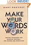 Make Your Words Work